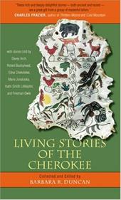 Living Stories of the Cherokee Living Stories of the Cherokee