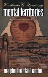 Mental Territories: Mapping the Inland Empire Mental Territories: Mapping the Inland Empire