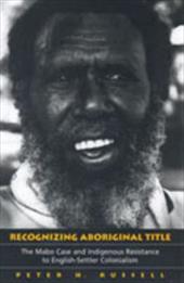 ISBN 9780802094438 product image for Recognizing Aboriginal Title: The Mabo Case and Indigenous Resistance to English | upcitemdb.com