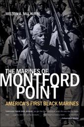 The Marines of Montford Point: America's First Black Marines The Marines of Montford Point: America's First Black Marines