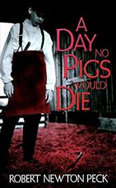 A Day No Pigs Would Die A Day No Pigs Would Die