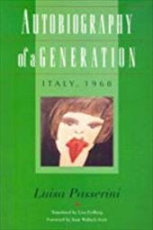 Autobiography of a Generation: Italy, 1968 Autobiography of a Generation: Italy, 1968