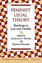 Feminist Legal Theory: Readings in Law and Gender Feminist Legal Theory: Readings in Law and Gender