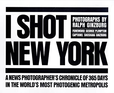 I Shot New York Ralph Ginzburg and George Plimpton