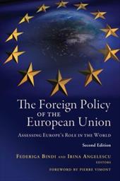 The Foreign Policy of the European Union: Assessing Europe's Role in the World The Foreign Policy of the European Union: Assessing Europe's Role in the World