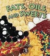Fats, Oils, and Sweets by Nelson, Robin, 9780822546351. Expand Image Fats, Oils, and Sweets by Nelson, Robin, 9780822546351. Expand Image