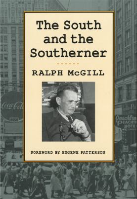 The South and the Southerner Ralph McGill and Eugene Patterson