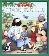 Stories Jesus Told: Lift-The-Flap Stories Jesus Told: Lift-The-Flap