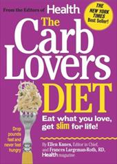 The Carblovers Diet: Eat What You Love, Get Slim for Life! The Carblovers Diet: Eat What You Love, Get Slim for Life!