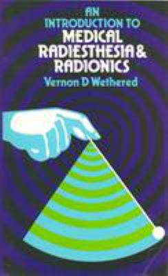 An Introduction to Medical Radiesthesia & Radionics by Vernon D ... An Introduction to Medical Radiesthesia & Radionics by Vernon D ...