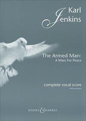 The Armed Man: A Mass for Peace The Armed Man: A Mass for Peace