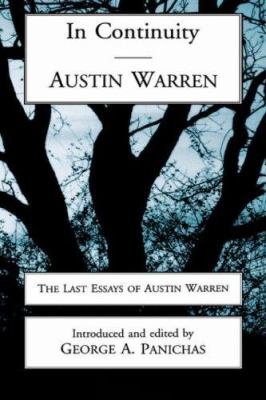 IN CONTINUITY: AUSTIN WARREN George A. Panichas and Austin Warren