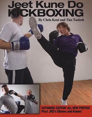 Jeet Kune Do Kickboxing -Tim Tackett and Chris Kent (1986, Paperback) Jeet Kune Do Kickboxing -Tim Tackett and Chris Kent (1986, Paperback)