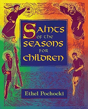 Saints of the Seasons for Children Ethel Pochocki