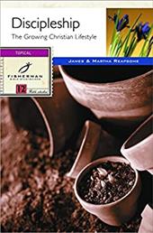 Discipleship: The Growing Christian's Lifestyle Discipleship: The Growing Christian's Lifestyle
