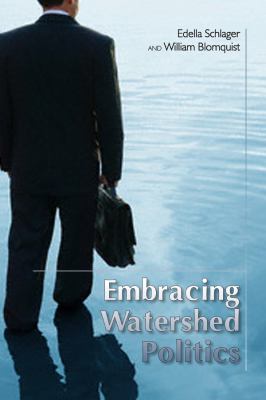 Embracing-Watershed-Politics-Schlager-Edella-9780870819094.jpg