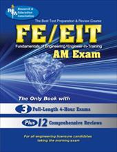 Fe - EIT: Am (Engineer in Training Exam) Fe - EIT: Am (Engineer in Training Exam)