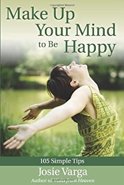 Make Up Your Mind to Be Happy Josie Varga