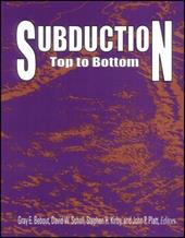 Subduction Top to Bottom Subduction Top to Bottom