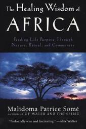 The Healing Wisdom of Africa The Healing Wisdom of Africa