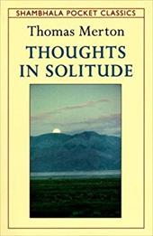 Thoughts in Solitude Thoughts in Solitude