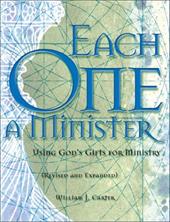 Each One a Minister: Using God's Gifts for Ministry Each One a Minister: Using God's Gifts for Ministry