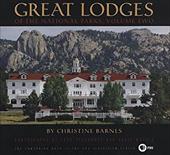 Great Lodges of the National Parks, Volume Two Great Lodges of the National Parks, Volume Two