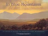 In Blue Mountains: An Artist's Return to America's First Wilderness In Blue Mountains: An Artist's Return to America's First Wilderness