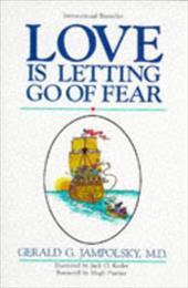 Love is Letting Go of Fear Love is Letting Go of Fear