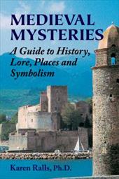 Sacred Doorways: Hostory, Lore, Places and Symbolism of 12 Medieval Mysteries Sacred Doorways: Hostory, Lore, Places and Symbolism of 12 Medieval Mysteries