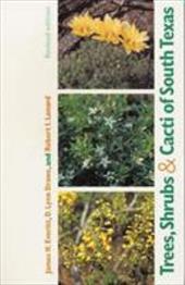 Trees, Shrubs & Cacti of South Texas Trees, Shrubs & Cacti of South Texas