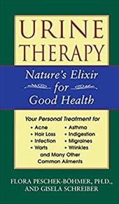 Urine Therapy: Nature's Elixir for Good Health Urine Therapy: Nature's Elixir for Good Health