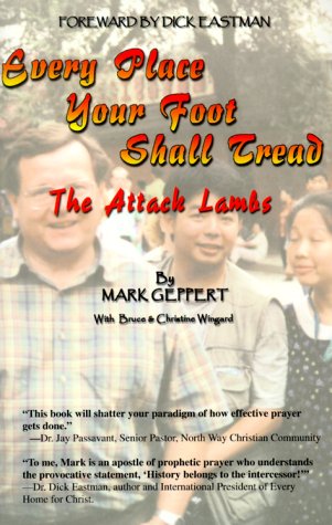 Every Place Your Foot Shall Tread: The Attack Lambs Mark Geppert, Bruce Wingard and Dick Eastman