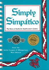 Simply Simpatico: The Home of Authentic Southwestern Cuisine Simply Simpatico: The Home of Authentic Southwestern Cuisine