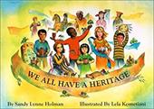 We All Have a Heritage We All Have a Heritage