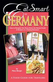 Eat Smart in Germany: How to Decipher the Menu, Know the Market Foods & Embark on a Tasting Adventure Eat Smart in Germany: How to Decipher the Menu, Know the Market Foods & Embark on a Tasting Adventure