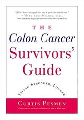 The Colon Cancer Survivors' Guide: Living Stronger, Longer