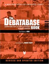 The Debatabase Book: A Must Have Guide for Successful Debate The Debatabase Book: A Must Have Guide for Successful Debate