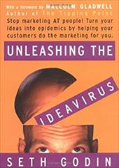 Unleashing the Ideavirus Unleashing the Ideavirus
