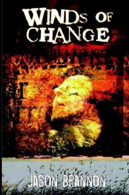 Winds of Change Jason Brannon, Angeline Hawkes-Craig and Kirk Alberts