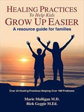 Healing Practices to Help Kids Grow Up Easier - A Resource Guide for Families coupons 2016