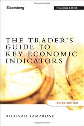 The Trader's Guide to Key Economic Indicators The Trader's Guide to Key Economic Indicators