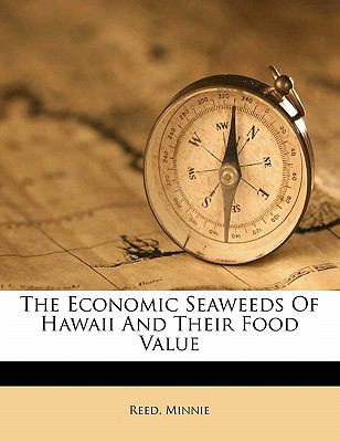 The Economic Seaweeds of Hawaii and Their Food Value: -1907 Minnie Reed