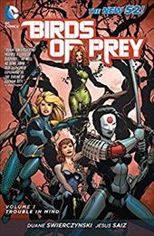 Birds of Prey Vol. 1: Trouble in Mind (the New 52) Birds of Prey Vol. 1: Trouble in Mind (the New 52)