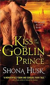 Kiss of the Goblin Prince: Shadowlands series Kiss of the Goblin Prince: Shadowlands series