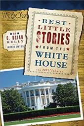 Best Little Stories from the White House: More Than 100 True Stories Best Little Stories from the White House: More Than 100 True Stories