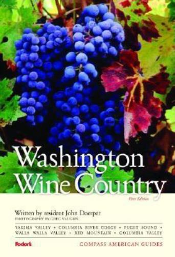 Compass American Guides: Washington Wine Country, 1st Edition Fodor's, John Doerper and Greg Vaughn