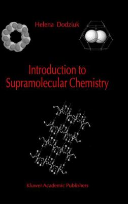 Introduction to Supramolecular Chemistry Dodziuk H.