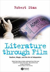 Literature Through Film: Realism, Magic, and the Art of Adaptation Literature Through Film: Realism, Magic, and the Art of Adaptation