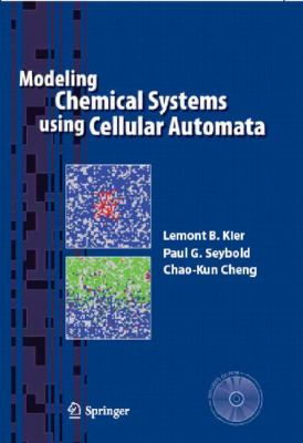 Modeling Chemical Systems Using Cellular Automata Lemont B. Kier